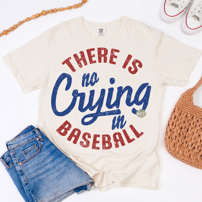 Theres No Crying in Baseball Tee