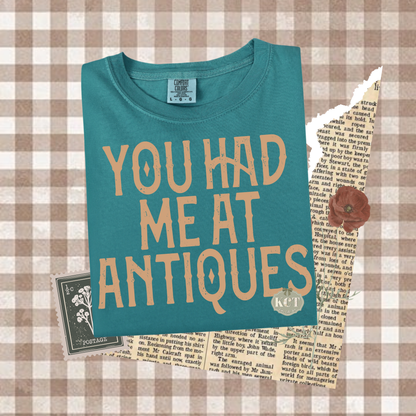You Had Me At Antiques Tee