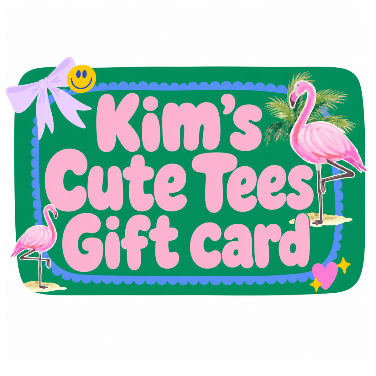 Kim's Cute Tees Gift Card